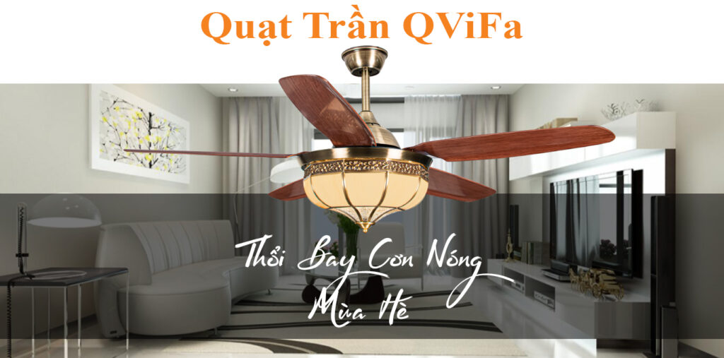 Quạt Trần QViFa